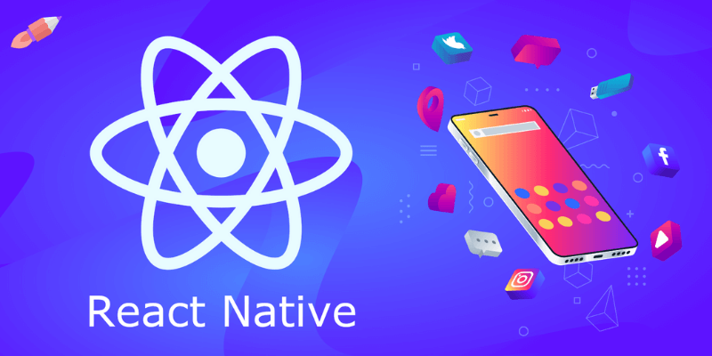 React Native là gì? Tìm hiểu về framework chuyên phát triển app mobile