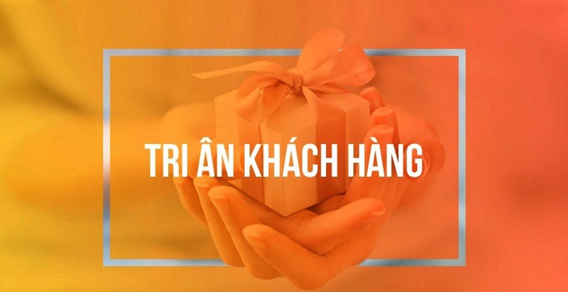 tri ân khách hàng